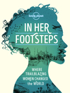 Cover image for Lonely Planet In Her Footsteps